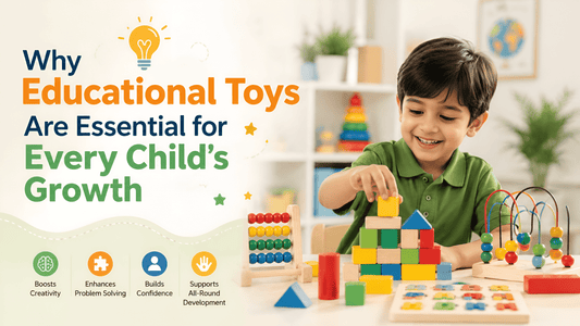 Why Educational Toys Are Essential for Every Child’s Growth