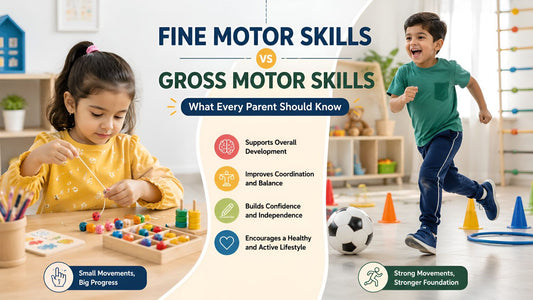 Fine Motor Skills vs Gross Motor Skills: What Every Parent Should Know