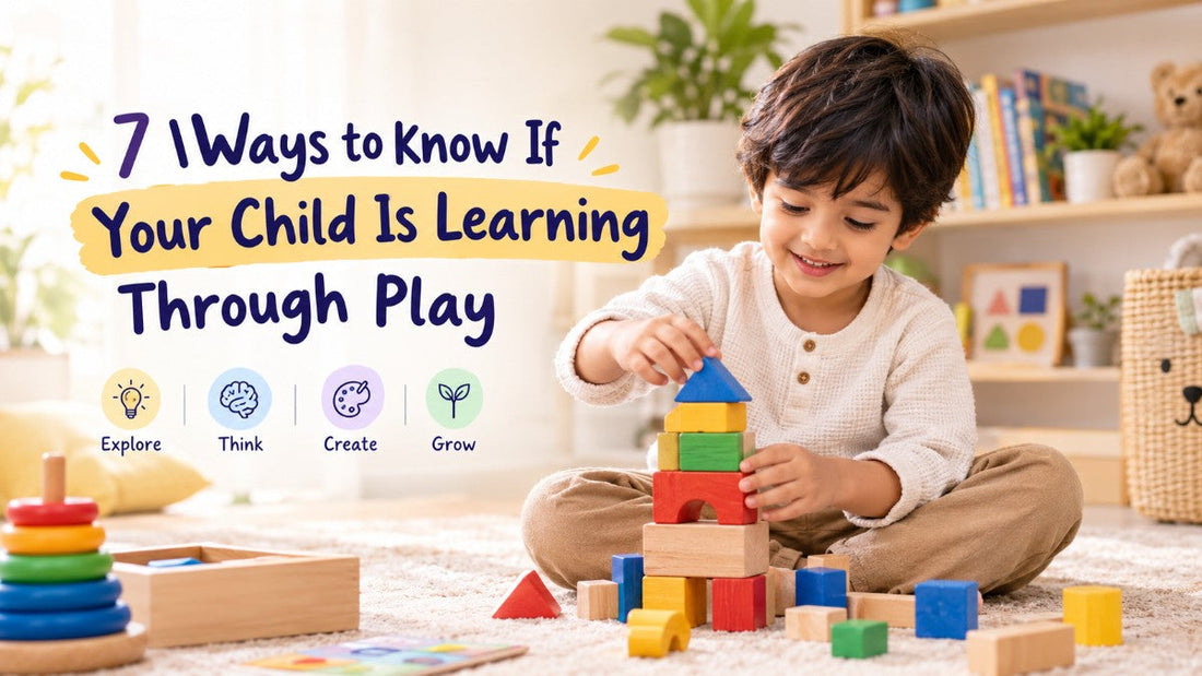 7 Ways to Know If Your Child Is Learning Through Play